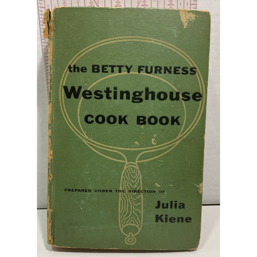 The Betty Furness Westinghouse Cook Book 1954 First Printing Hardcover